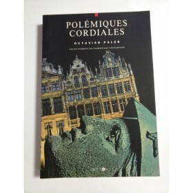  POLEMIQUES  CORDIALES  -  OCTAVIAN  PALER  * Traduction par Alain  Paruit (dedicace  et autographe)  -